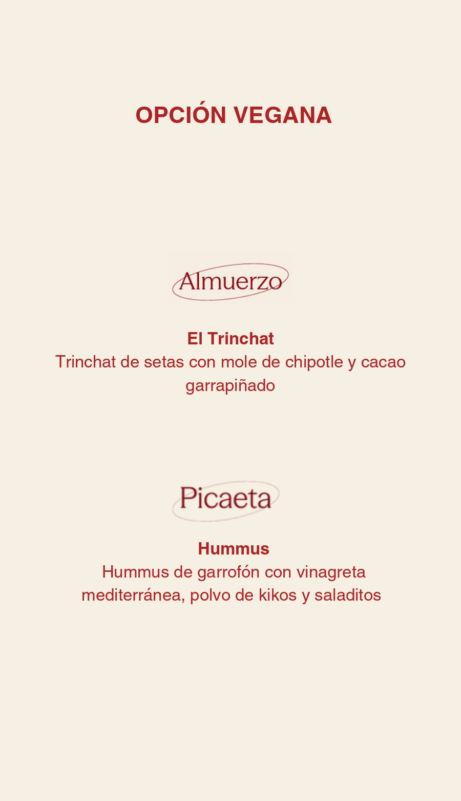 Opción Vegana - Almuerzo y tapa del día.